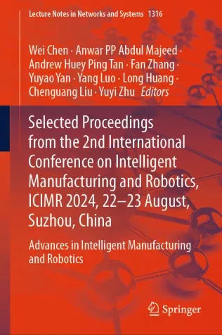 Selected Proceedings from the 2nd International Conference on Intelligent Manufacturing and Robotics