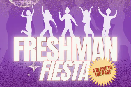 Freshman Fiesta : Blast to the Past