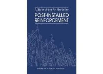 A State-of-the-Art Guide for Post-Installed Reinforcement
