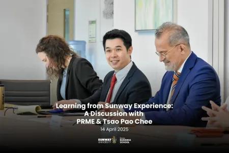 Learning from Sunway Experience: A Discussion with PRME &amp; Tsao Pao Chee