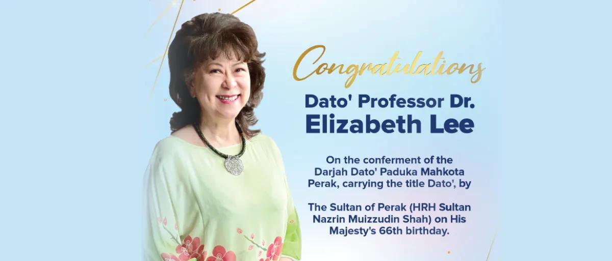 Professor Elizabeth Lee Honoured with Dato’ship  