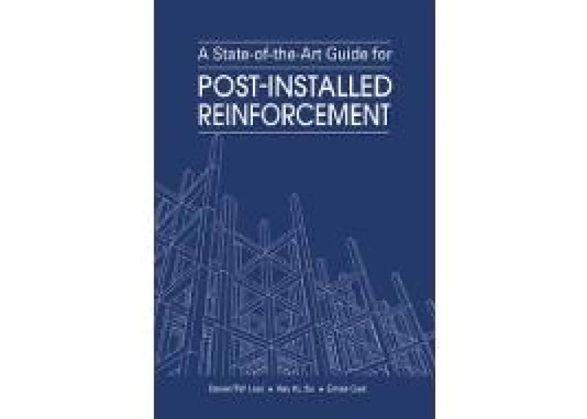 A State-of-the-Art Guide for Post-Installed Reinforcement