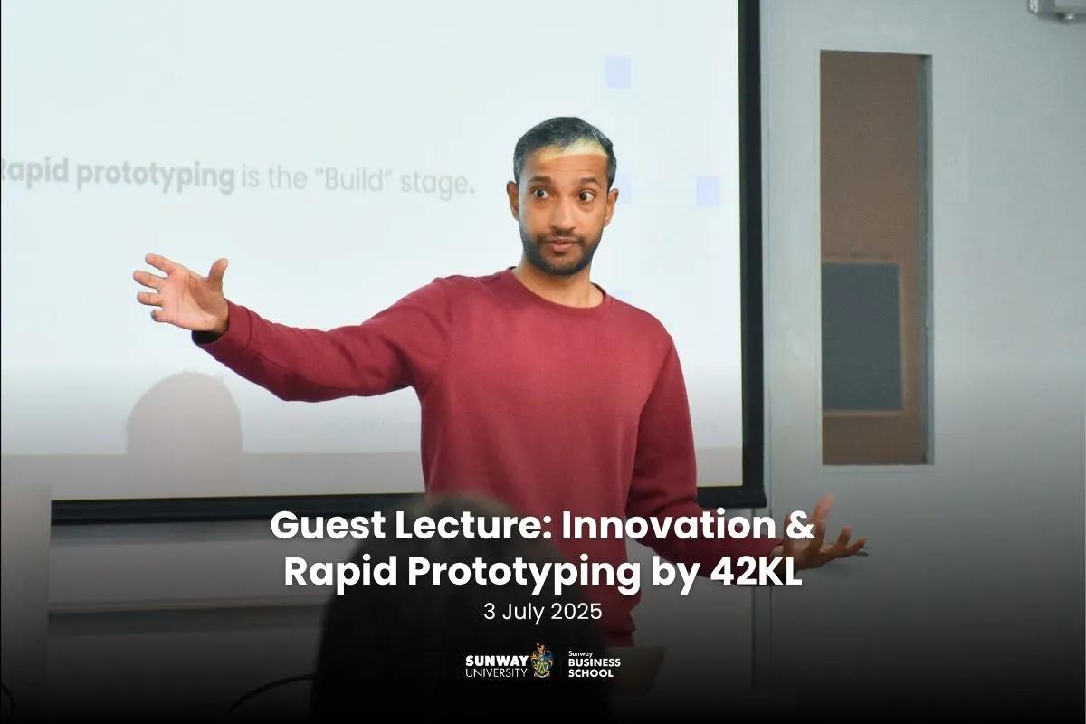 Guest Lecture: Innovation & Rapid Prototyping by 42KL