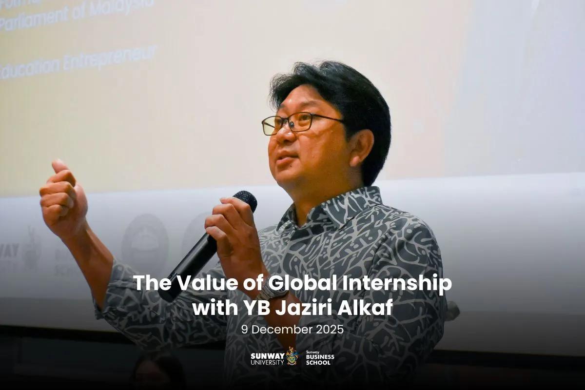 The Value of Global Internship with YB Jaziri Alkaf