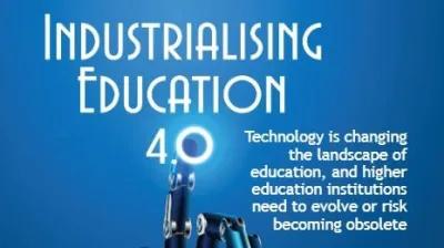 Industrialising Education 4.0